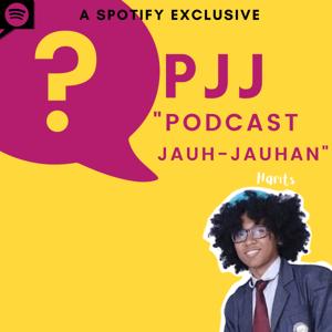 PJJ (Podcast Jauh - Jauhan)