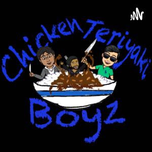 Chicken Teriyaki Boyz
