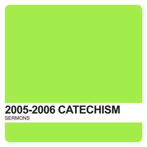 Catechism Sermons 2005-2006 Archives - Covenant United Reformed Church