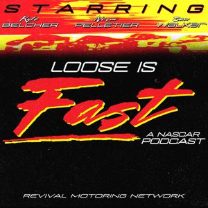 Loose Is Fast - A Nascar Podcast! by Revival Motoring