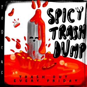 Spicy Trash Dump