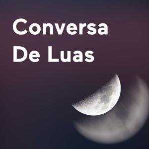 Conversa De Luas