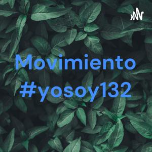 Movimiento #yosoy132