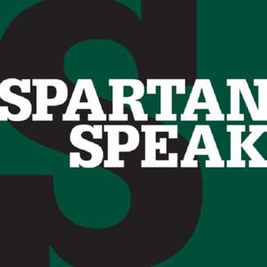 Spartan Speak by Lansing State Journal