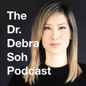 The Dr. Debra Soh Podcast by Dr. Debra Soh