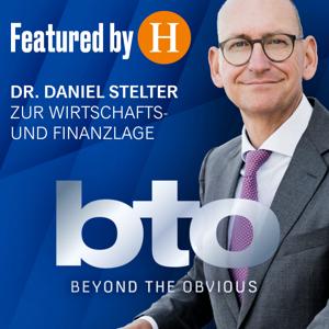 bto – der Ökonomie-Podcast von Dr. Daniel Stelter by Dr. Daniel Stelter