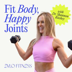 Fit Body, Happy Joints ® by Dr. Shannon Ritchey, PT, DPT