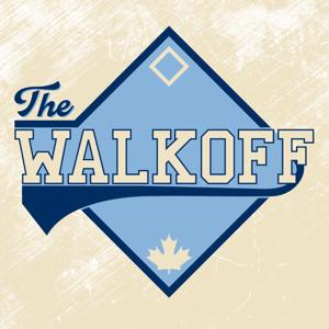 The Walk Off - Toronto Blue Jays News by Toronto Blue Jays - Scott and Adam
