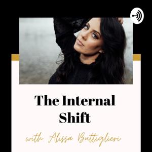 The Internal Shift with Alissa Buttiglieri by Alissa Buttiglieri