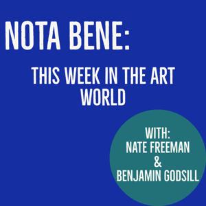 NOTA BENE: This Week in the Art World by Benjamin Godsill & Nate Freeman