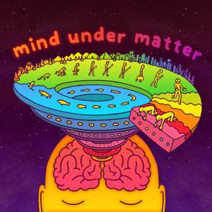 Mind Under Matter by Shane Mauss and Ramin Nazer