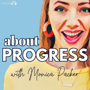 About Progress by Monica Packer