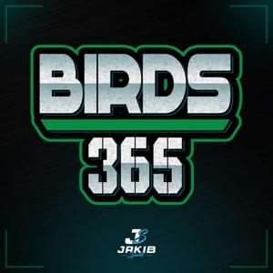 Birds 365: A Philadelphia Eagles Podcast by JAKIB Sports