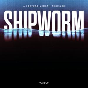 Shipworm by Two-Up