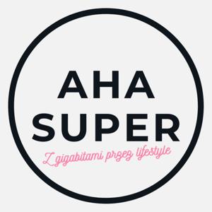 Aha Super by Bartosz Drozdowski