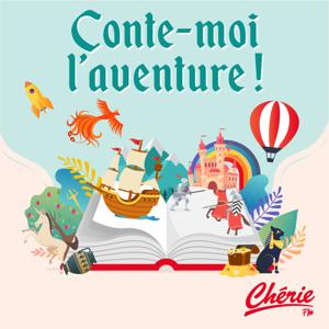 Conte-moi l'aventure ! by Cherie FM France