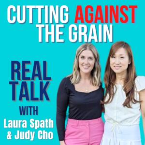 Cutting Against The Grain by Laura Spath and Judy Cho