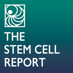 The Stem Cell Report with Martin Pera by ISSCR
