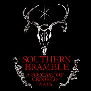 Southern Bramble: a Podcast of Crooked Ways by Austin & Marshall