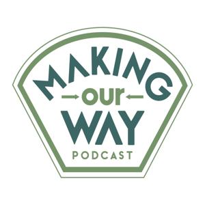 Making, Our Way by Austin, Christy and Dean