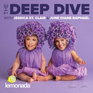 The Deep Dive with Jessica St. Clair and June Diane Raphael by Jessica St. Clair & June Diane Raphael