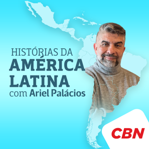 Histórias da América Latina com Ariel Palacios by CBN