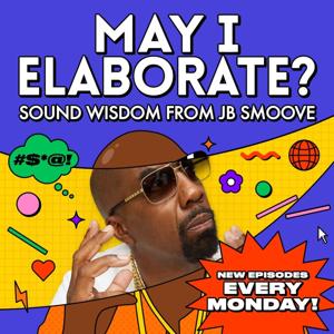 May I Elaborate? Sound Wisdom from JB Smoove by Four Square Miles