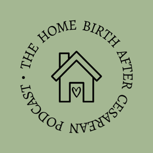 The Home Birth After Cesarean Podcast
