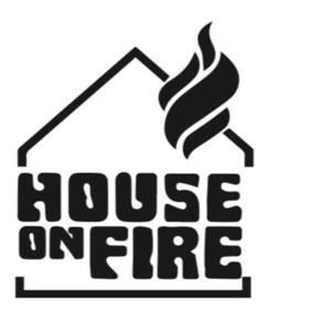 House On Fire's Podcast by House On Fire