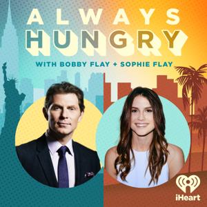 Always Hungry with Bobby Flay and Sophie Flay by iHeartPodcasts