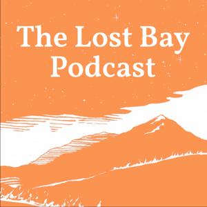 The Lost Bay Podcast by iko
