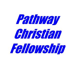 Pathway Christian Fellowship's Podcast