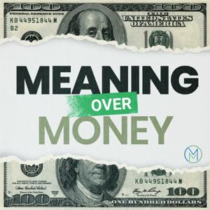 Meaning Over Money by Travis Shelton