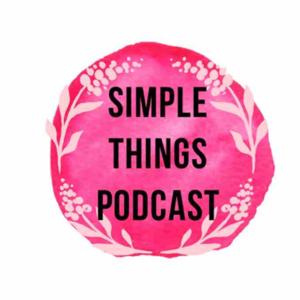 Simple things podcast