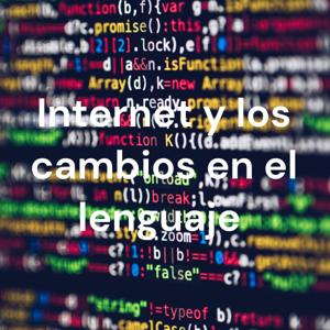 Internet y los cambios en el lenguaje