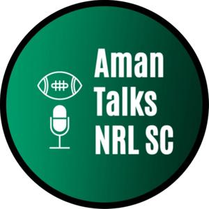 Aman Talks NRL SuperCoach by AmanS