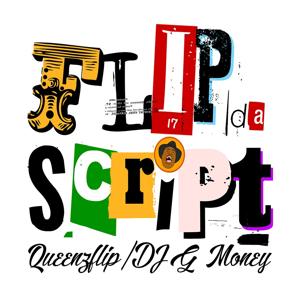 Flip Da Script Podcast by QueenzFlip