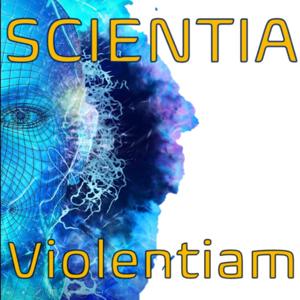 SCIENTIA VIOLENTIAM