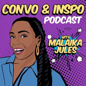 Convo & Inspo with Malaika Jules