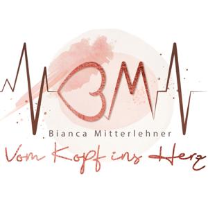 Vom Kopf ins Herz by Dipl. Mentaltrainerin Bianca Mitterlehner