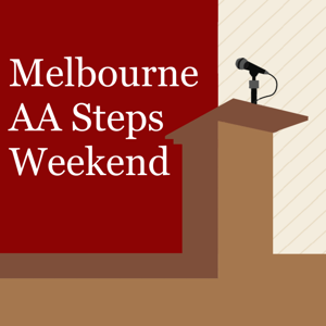 Melbourne AA Steps Weekend by Melbourne AA Steps Weekend