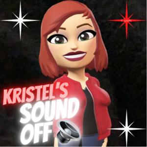 Kristel’s Sound Off