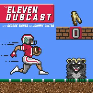The Eleven Dubcast by The Eleven Dubcast