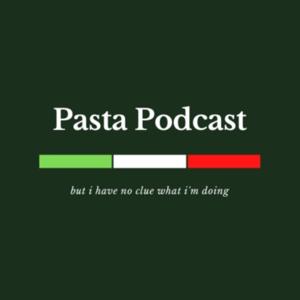 Pasta Podcast