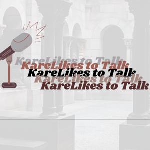 KareLikes To Talk