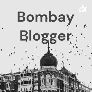 Bombay Blogger
