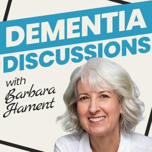 Dementia Discussions by Barbara Hament