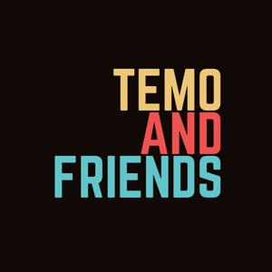 Temo and Friends