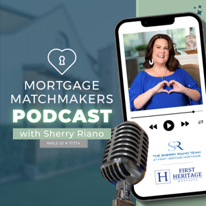 The Mortgage Matchmakers Podcast