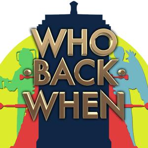 Who Back When | A Doctor Who Podcast by WhoBackWhen.com